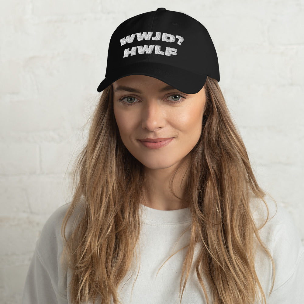Dad Hat – WWJD? HWLF (11 colors)