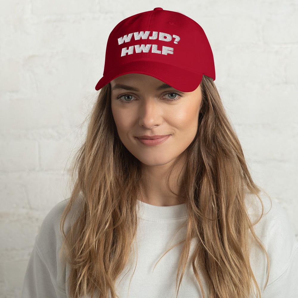 Dad Hat – WWJD? HWLF (11 colors)