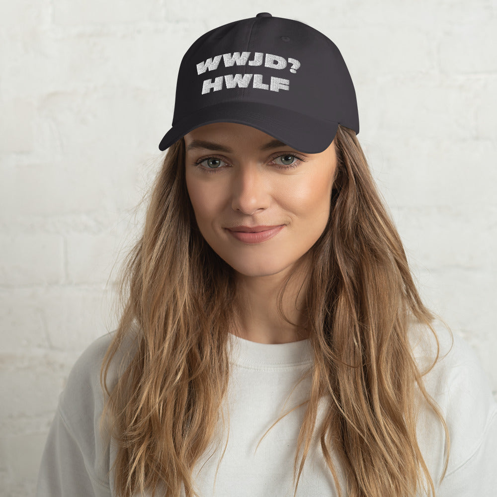 Dad Hat – WWJD? HWLF (11 colors)