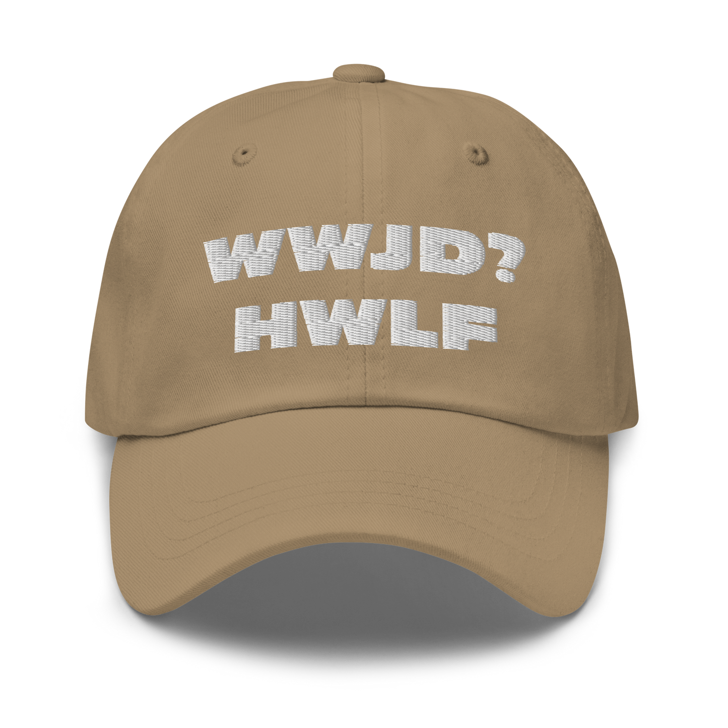 Dad Hat – WWJD? HWLF (11 colors)