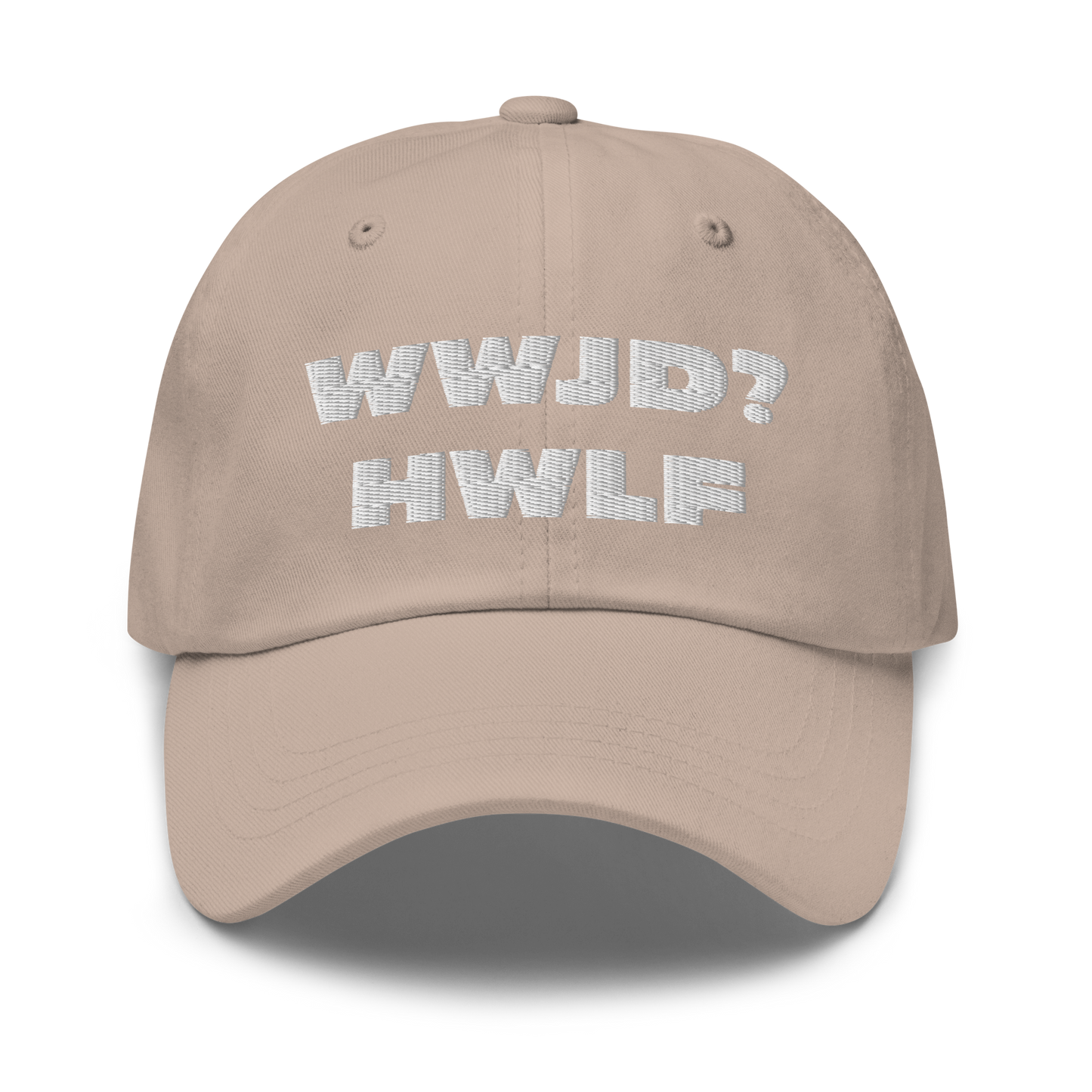 Dad Hat – WWJD? HWLF (11 colors)