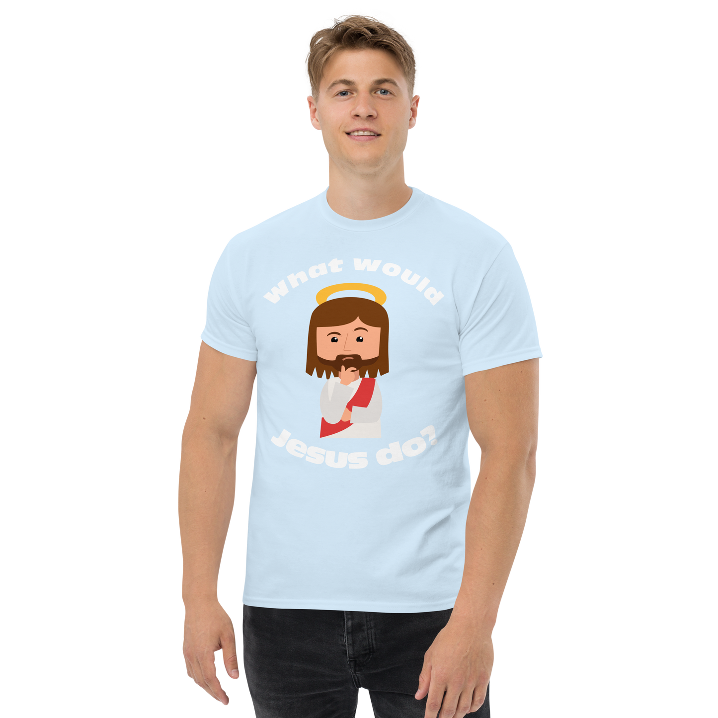 Classic T-Shirt – What would Jesus do? (14 colors)