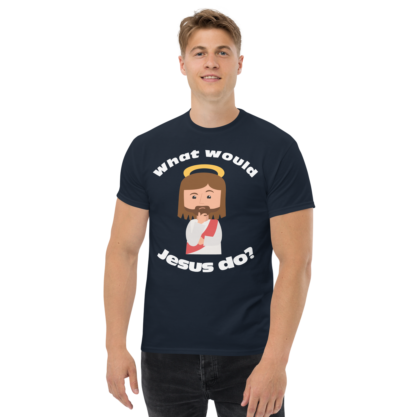 Classic T-Shirt – What would Jesus do? (14 colors)