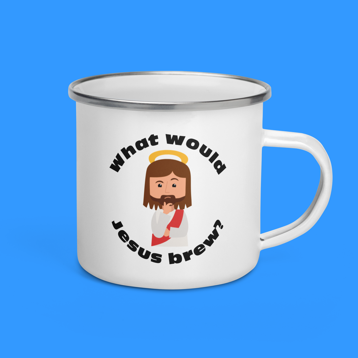 White Enamel Mug – What would Jesus brew? (12oz)