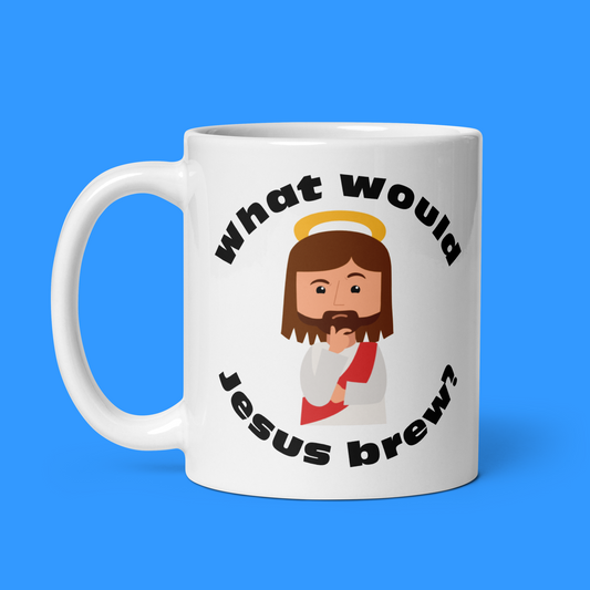 White Glossy Mug – What would Jesus brew? (11oz)