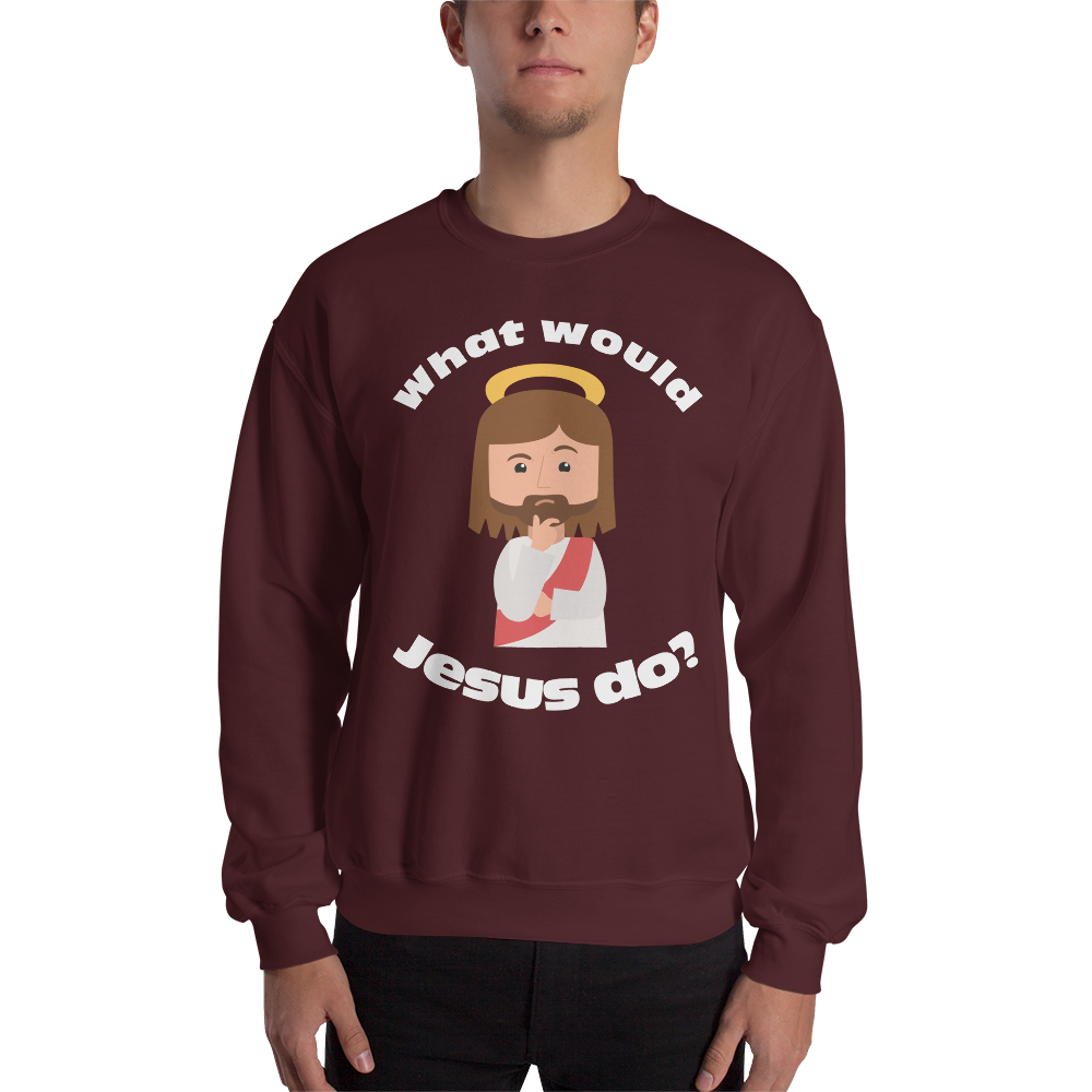 Unisex Sweatshirt – What would Jesus do? (12 colors)