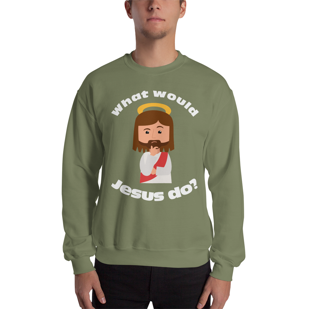 Unisex Sweatshirt – What would Jesus do? (12 colors)