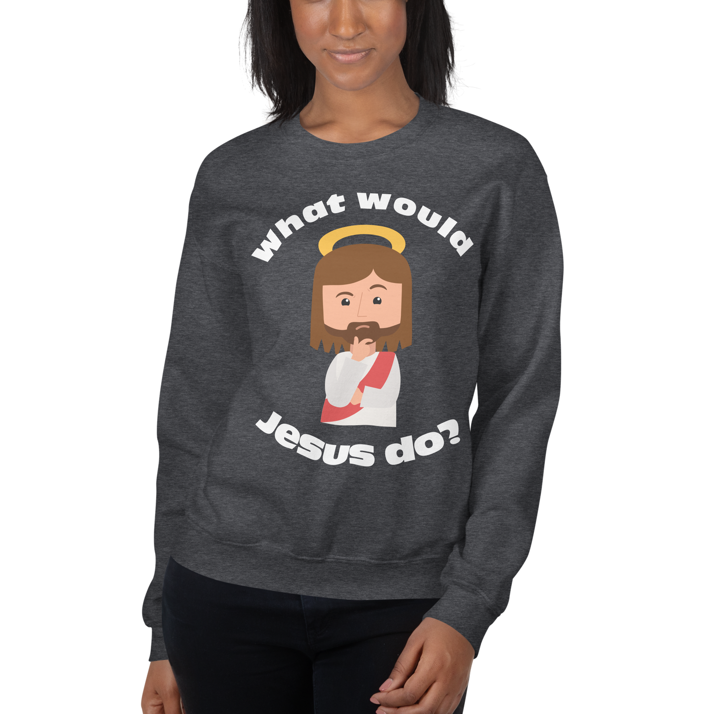 Unisex Sweatshirt – What would Jesus do? (12 colors)