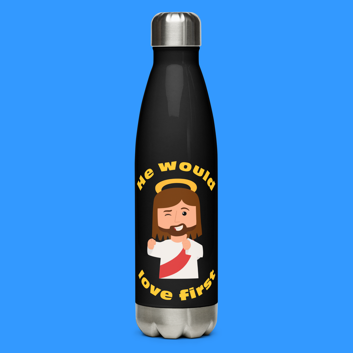 Stainless Steel Water Bottle – What would Jesus do? He would love first (17oz)