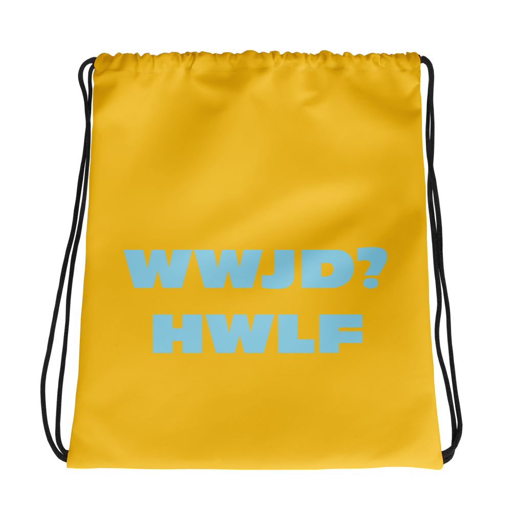 Drawstring Bag – WWJD? HWLF