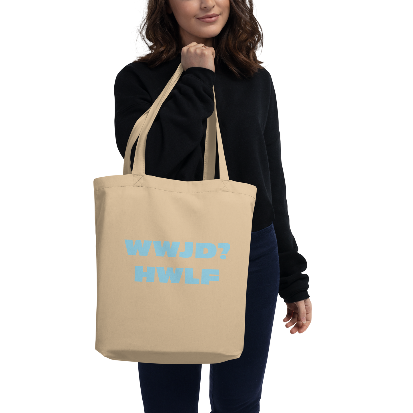 Organic Tote Bag – WWJD? HWLF (two colors)