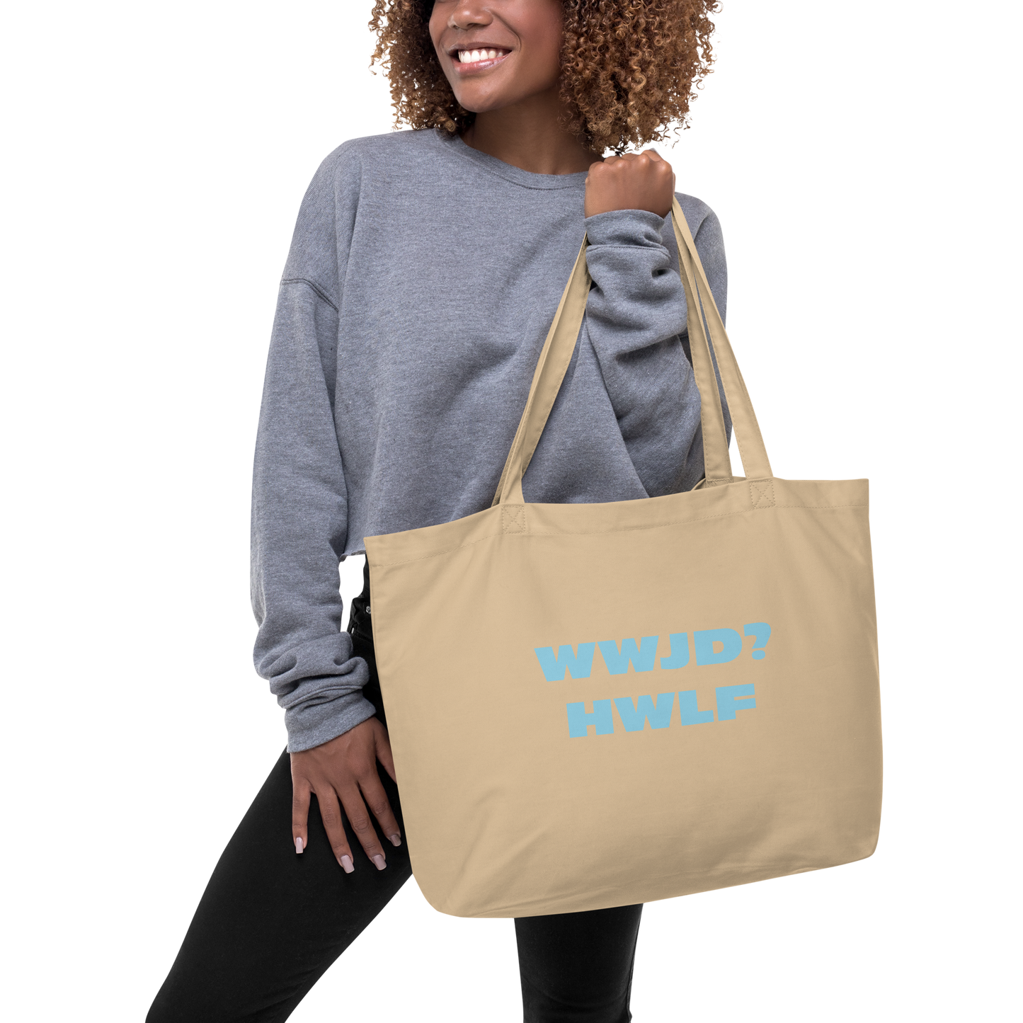 Large Organic Tote Bag – WWJD? HWLF (two colors)