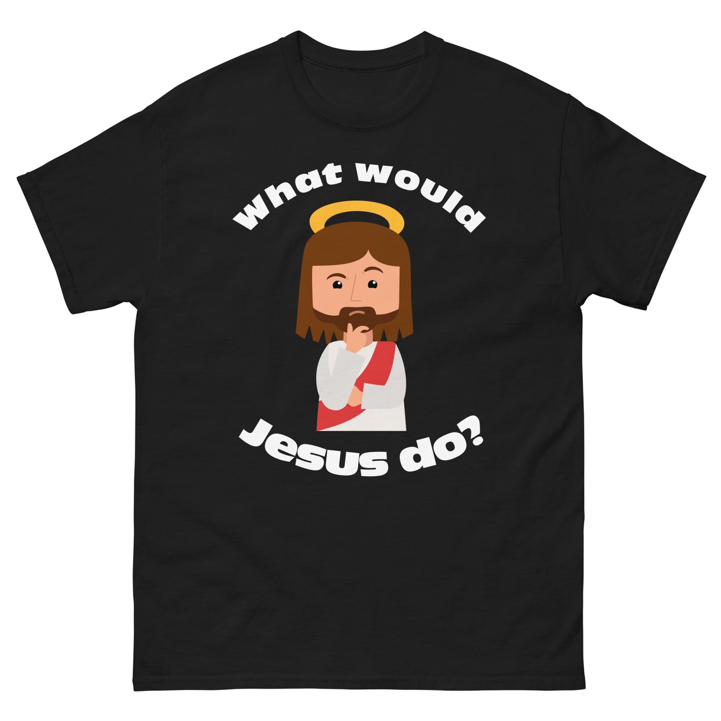 Classic T-Shirt – What would Jesus do? (14 colors)