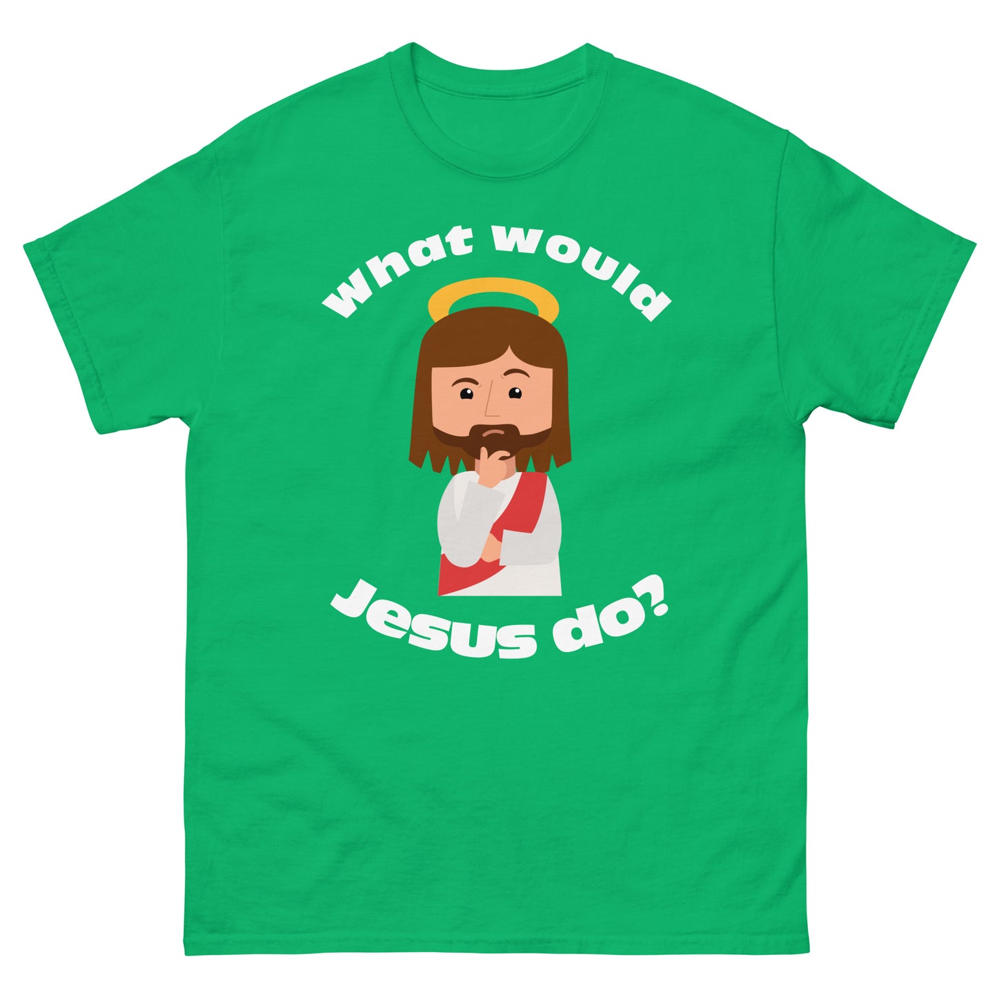 Classic T-Shirt – What would Jesus do? (14 colors)