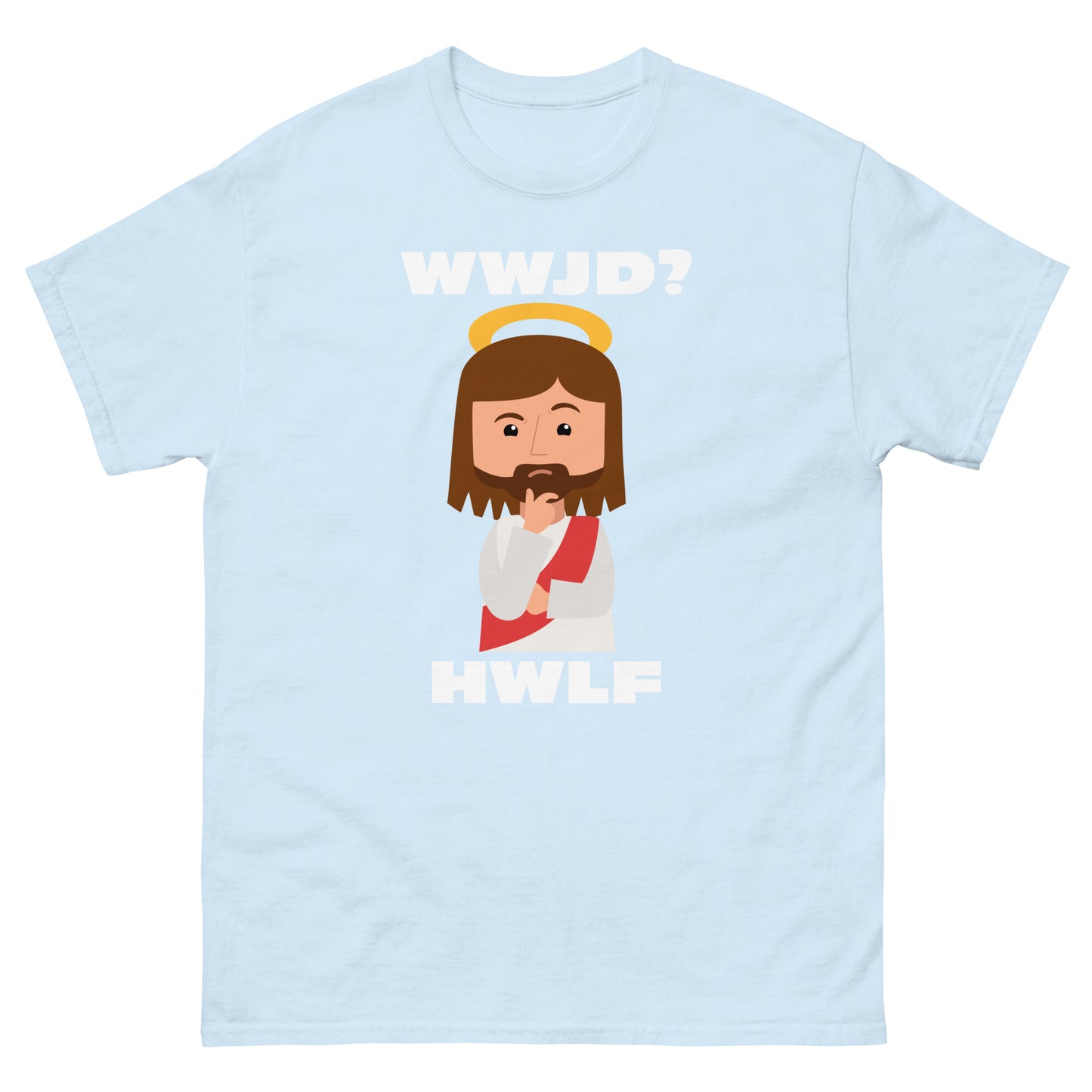 Classic T-Shirt – WWJD? HWLF (14 colors)