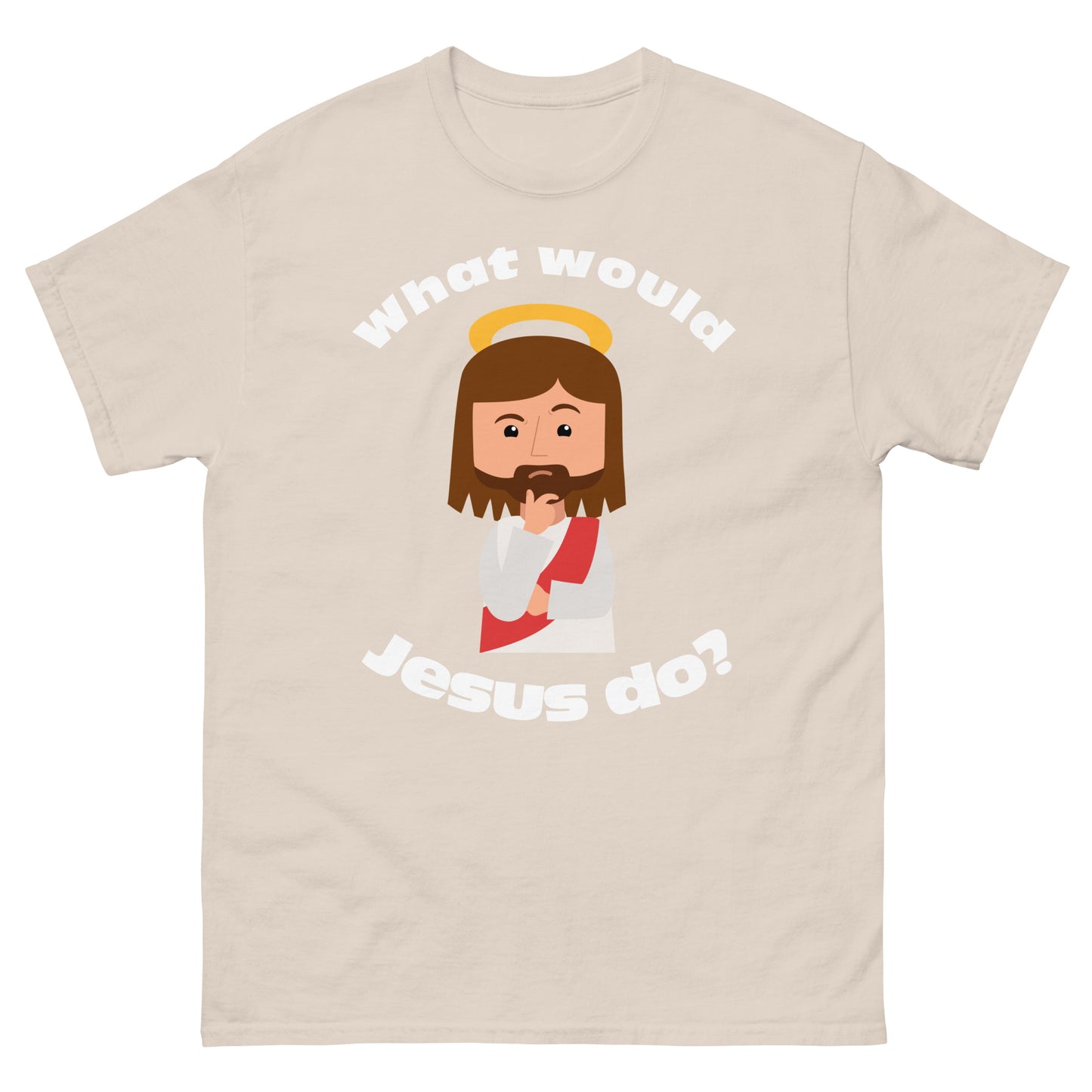 Classic T-Shirt – What would Jesus do? (14 colors)