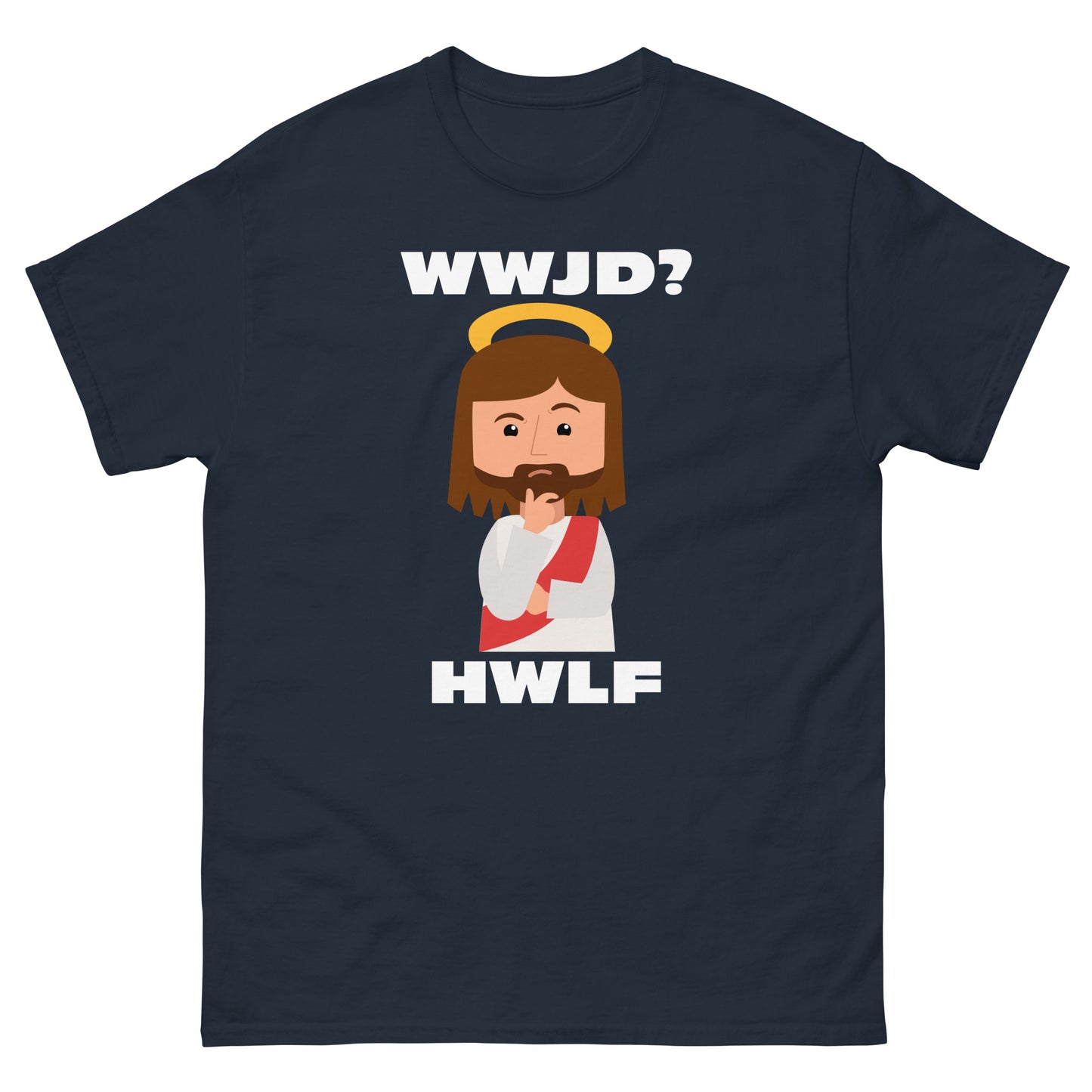 Classic T-Shirt – WWJD? HWLF (14 colors)