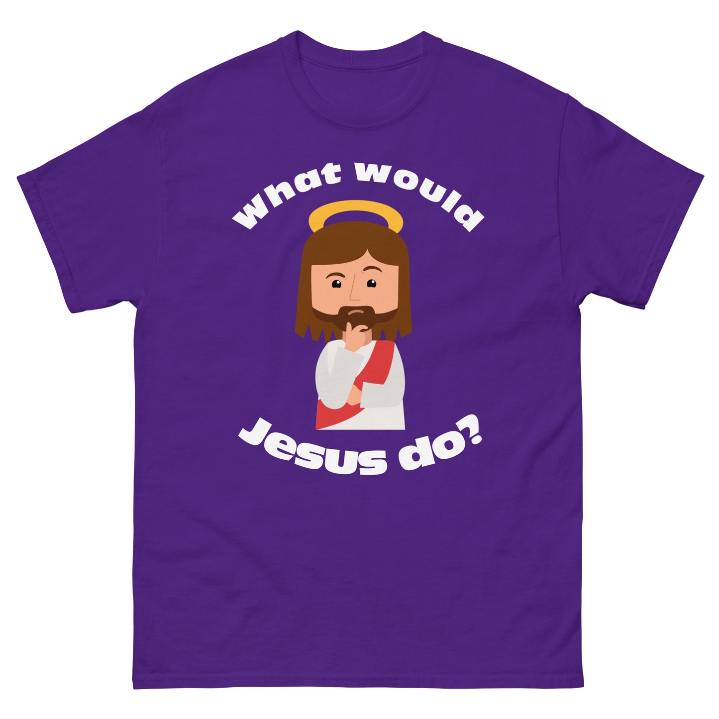 Classic T-Shirt – What would Jesus do? (14 colors)