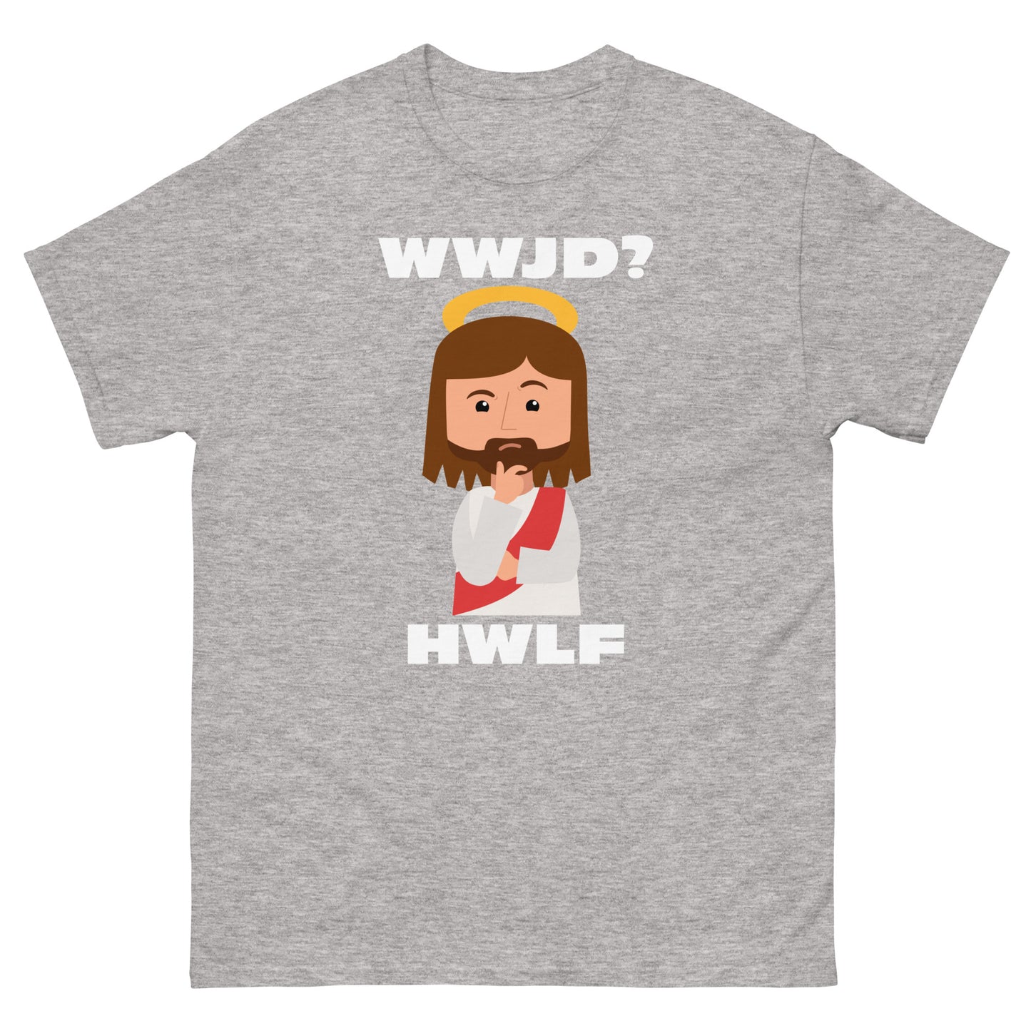 Classic T-Shirt – WWJD? HWLF (14 colors)