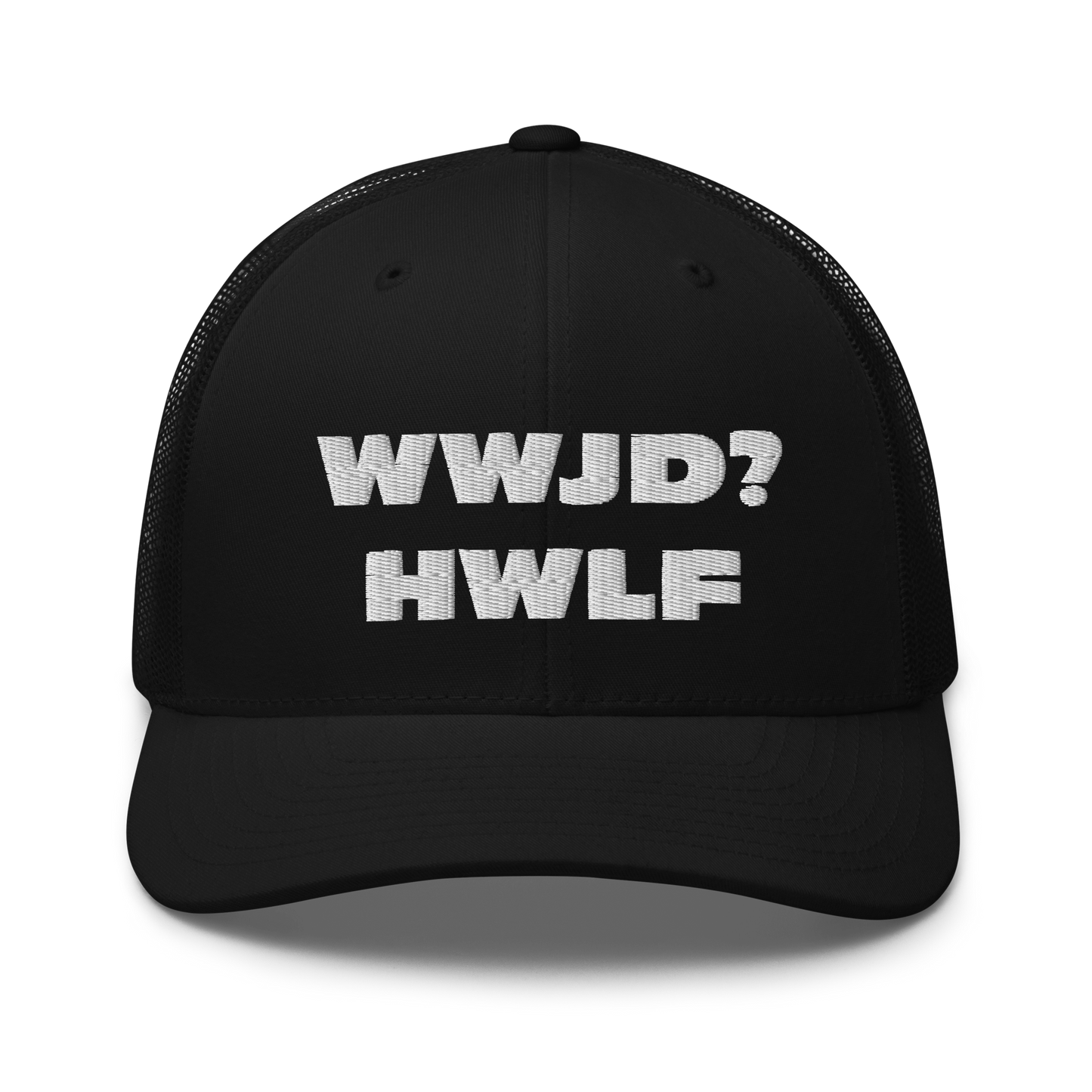 Trucker Cap – WWJD? HWLF (13 variations)