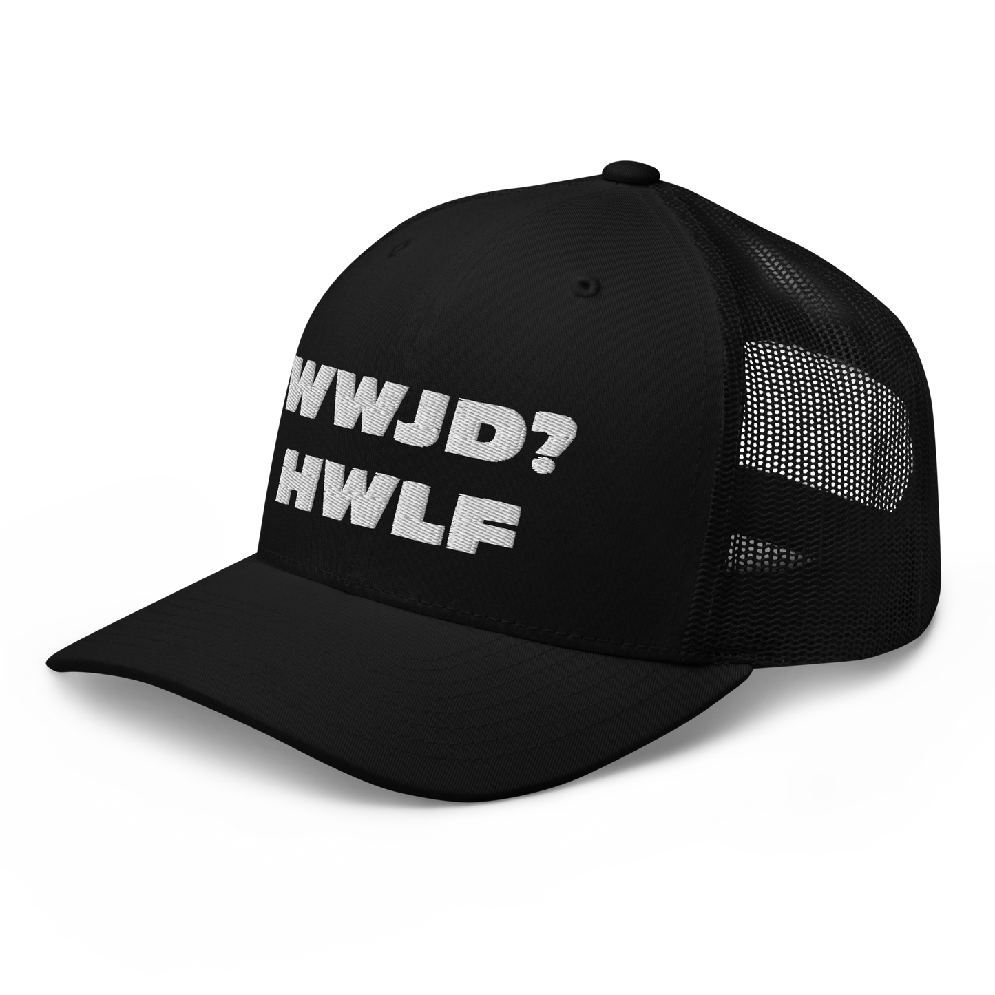 Trucker Cap – WWJD? HWLF (13 variations)