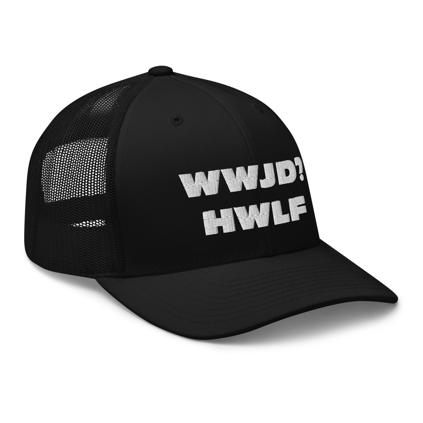 Trucker Cap – WWJD? HWLF (13 variations)