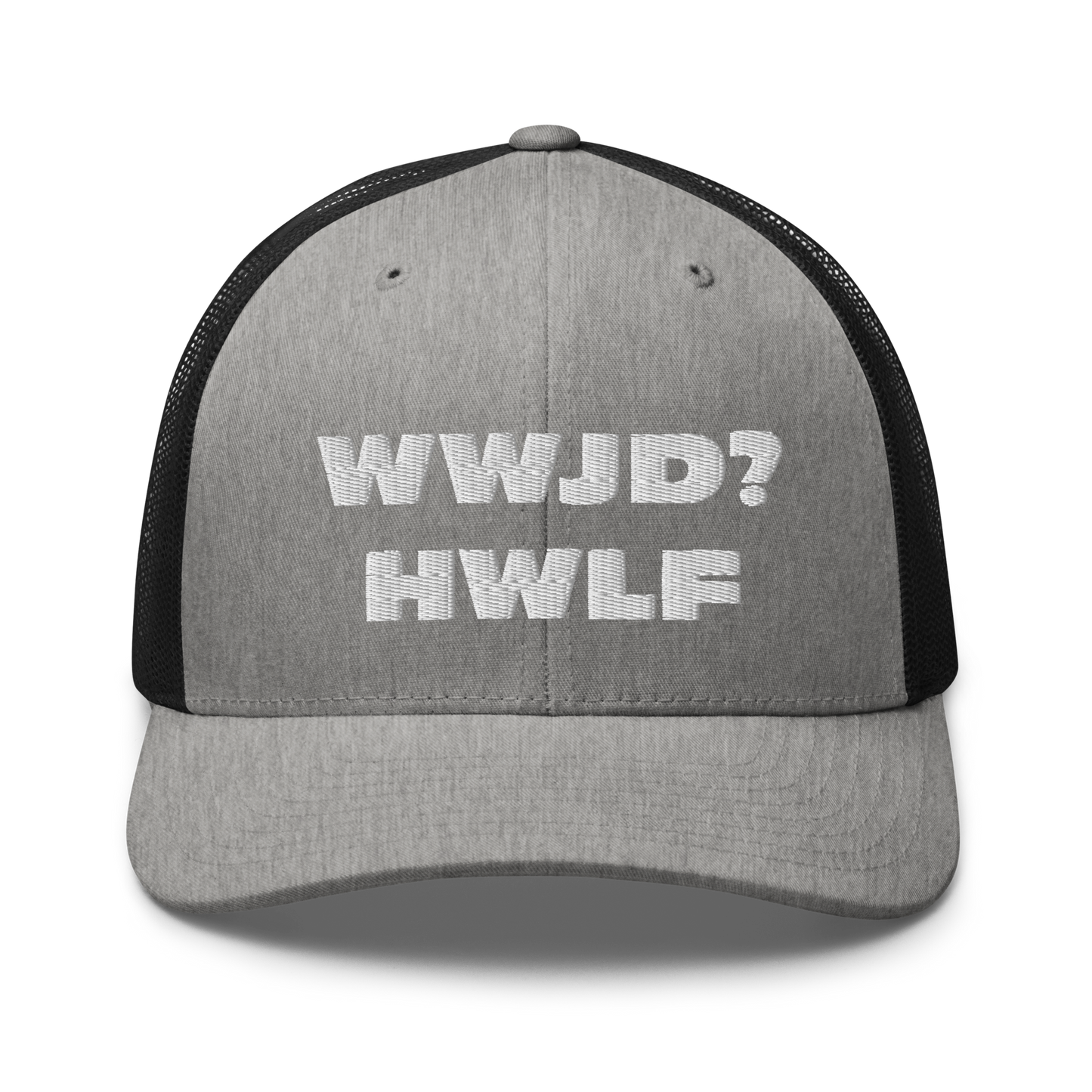 Trucker Cap – WWJD? HWLF (13 variations)