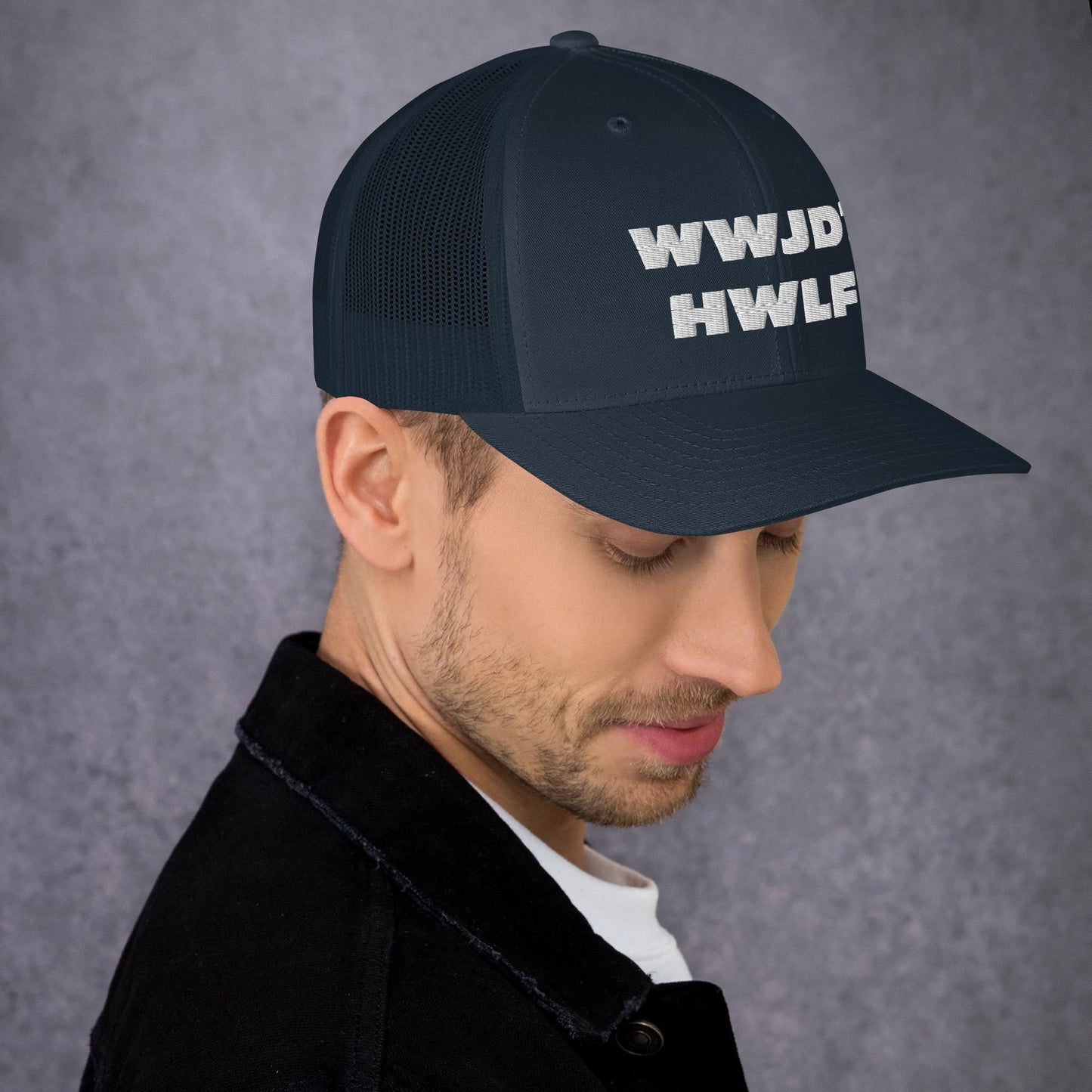 Trucker Cap – WWJD? HWLF (13 variations)