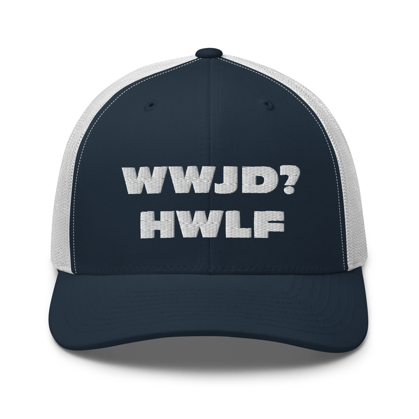 Trucker Cap – WWJD? HWLF (13 variations)