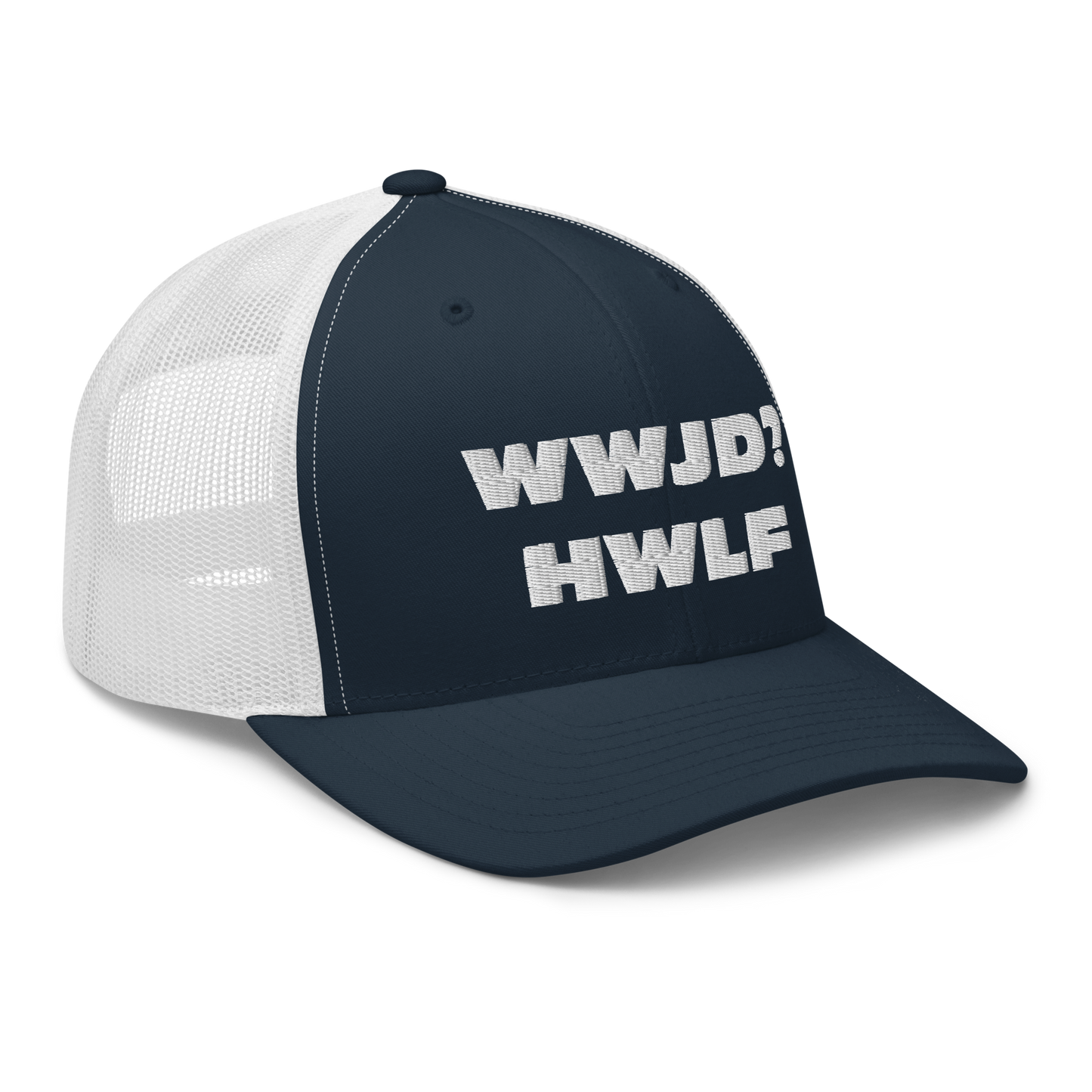 Trucker Cap – WWJD? HWLF (13 variations)