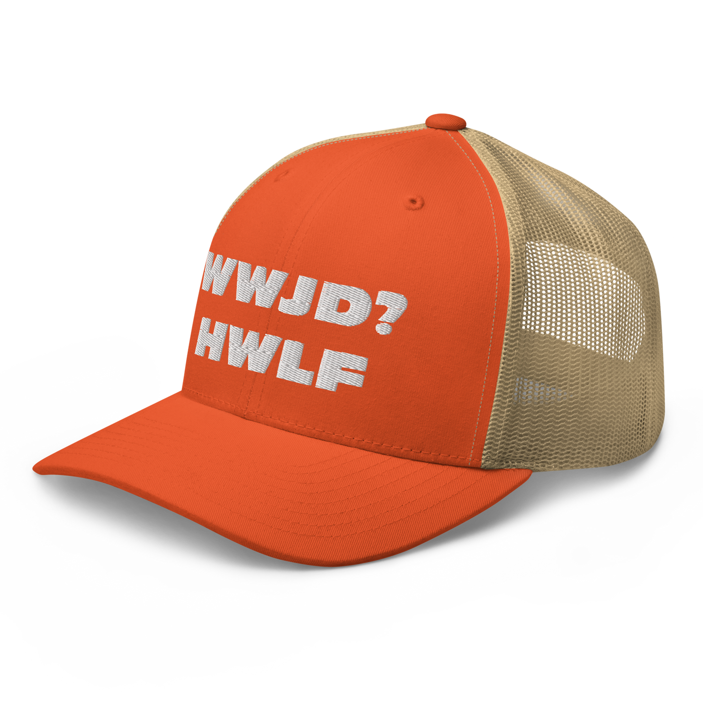 Trucker Cap – WWJD? HWLF (13 variations)