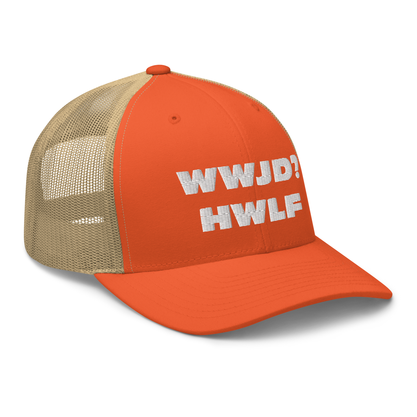 Trucker Cap – WWJD? HWLF (13 variations)