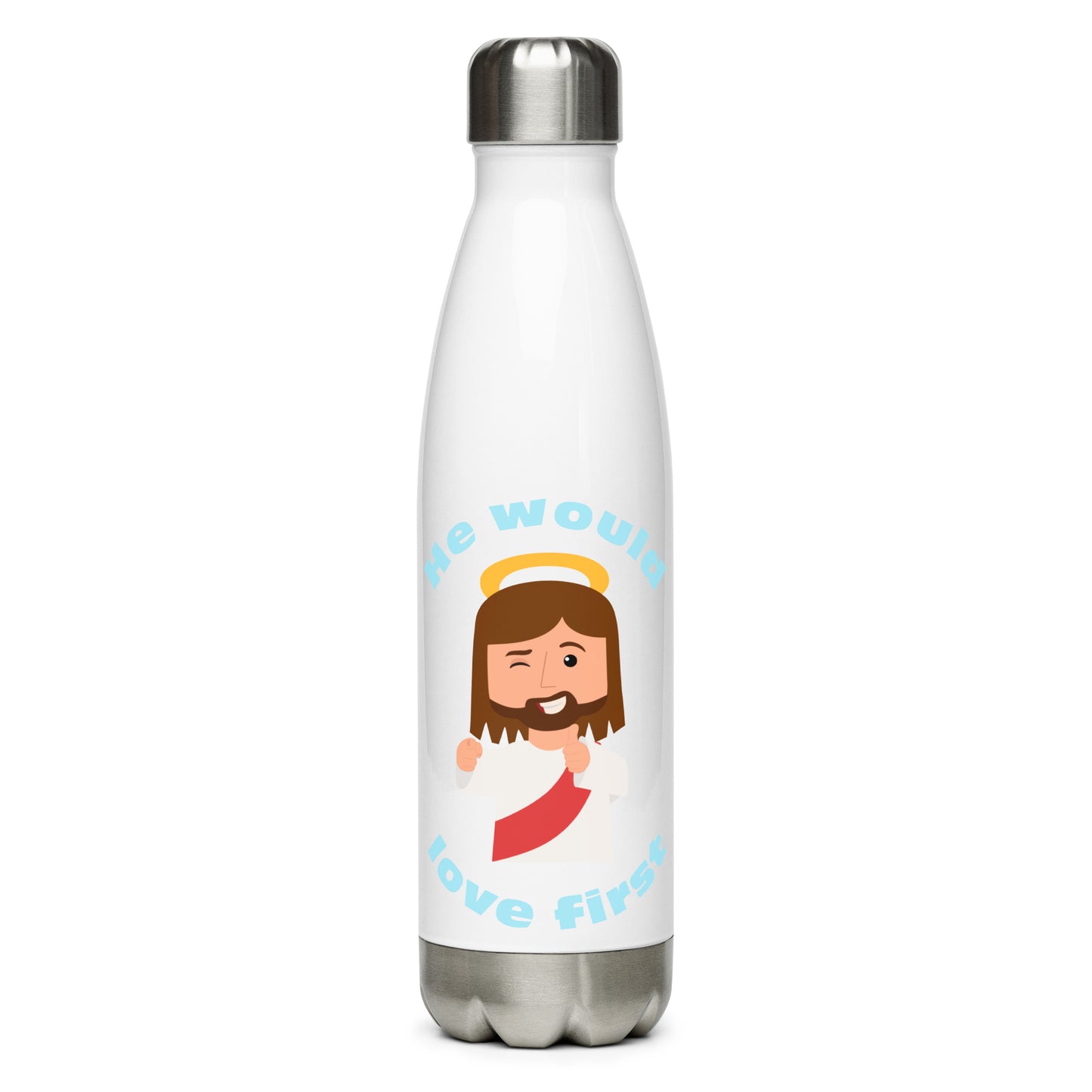 Stainless Steel Water Bottle – What would Jesus do? He would love first (17oz)