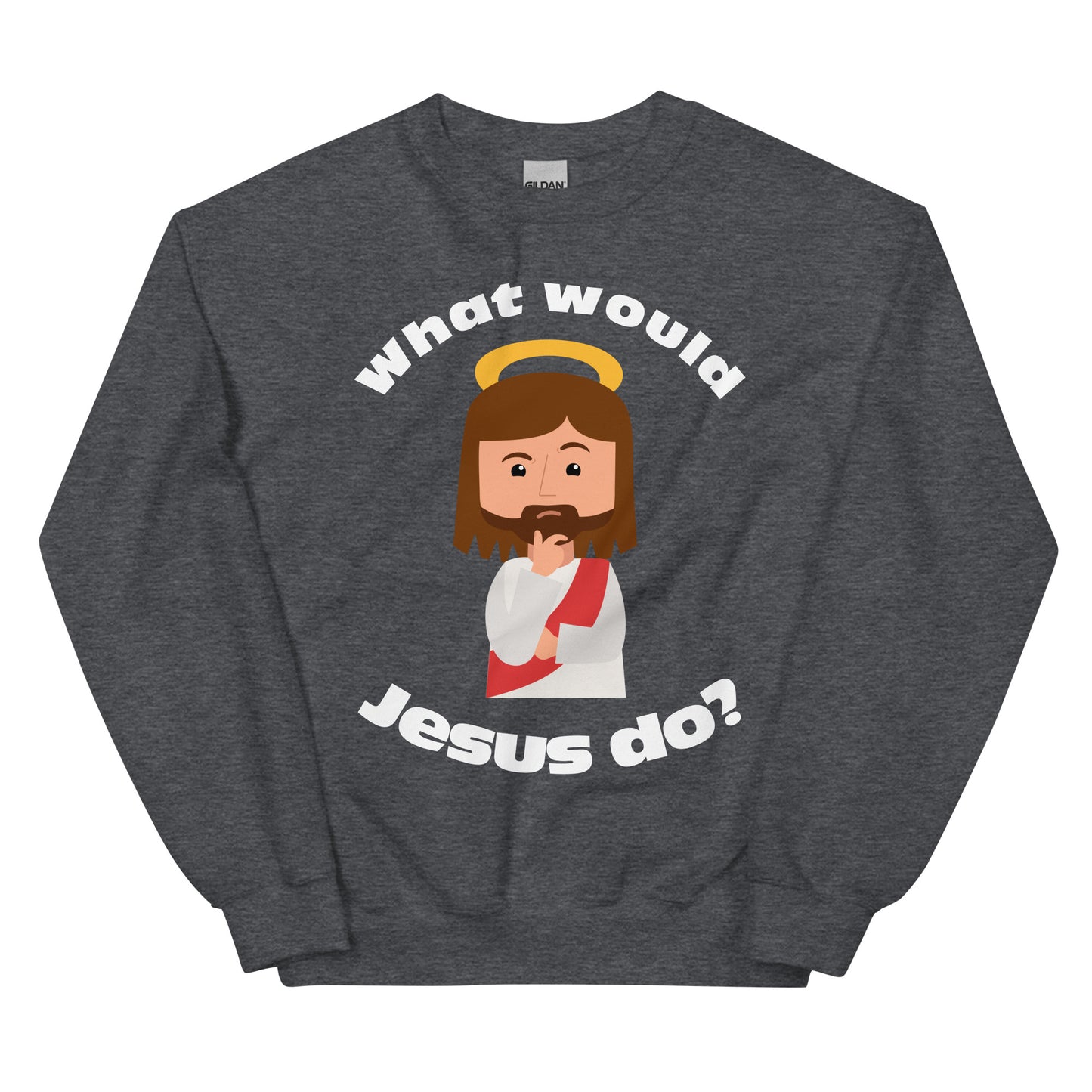 Unisex Sweatshirt – What would Jesus do? (12 colors)