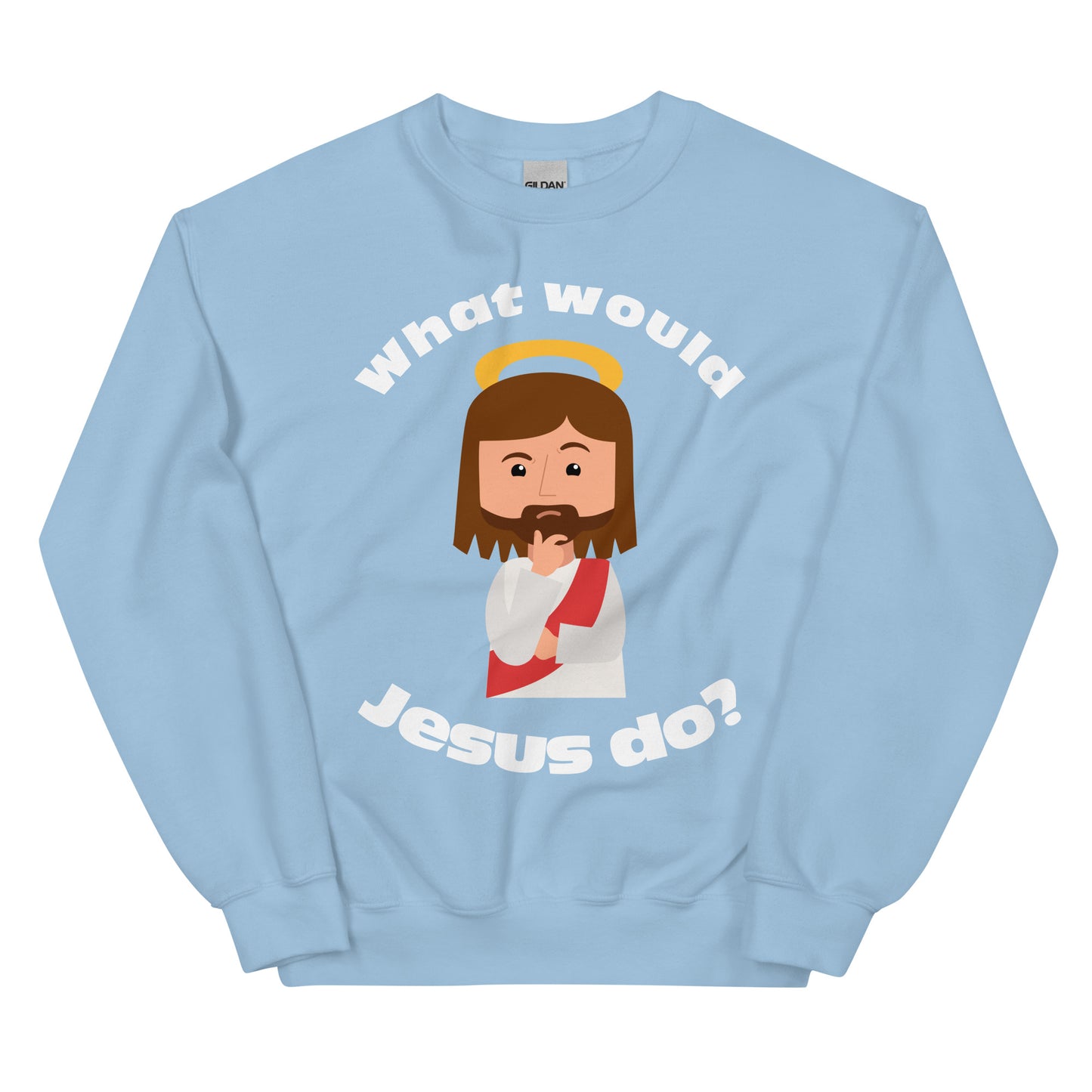 Unisex Sweatshirt – What would Jesus do? (12 colors)