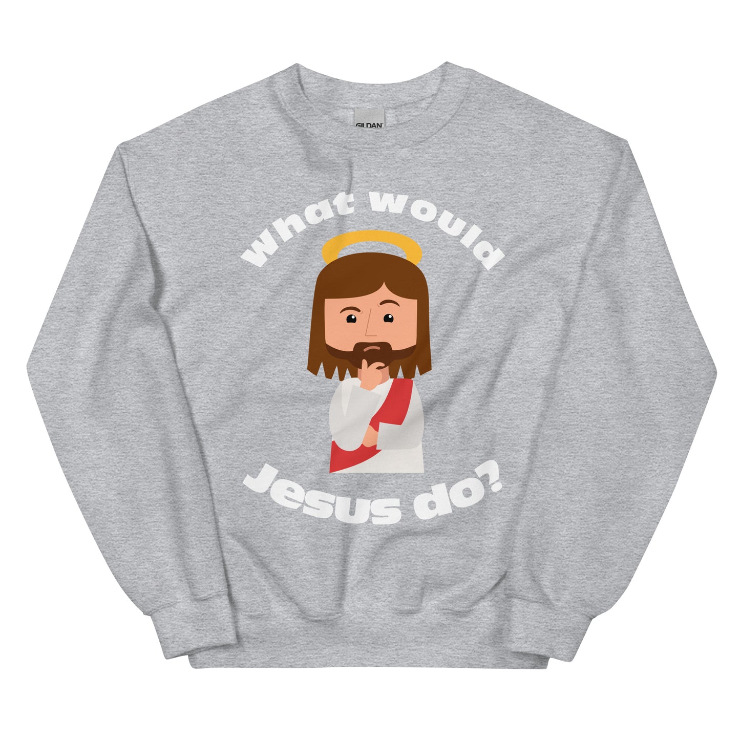 Unisex Sweatshirt – What would Jesus do? (12 colors)